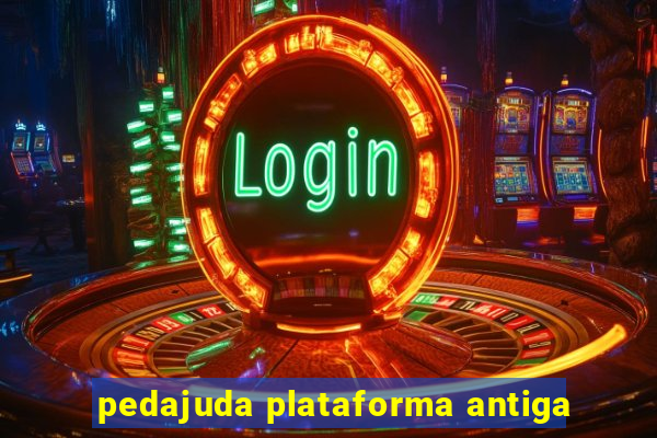 pedajuda plataforma antiga